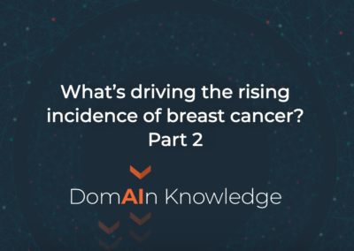 The Rising Incidence of Breast Cancer