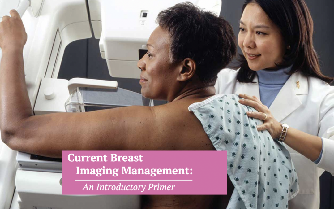 Current Breast Imaging Management, an article by Dr Patel